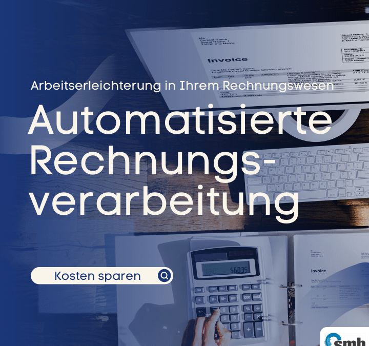Automatisierte Rechnungsverarbeitung: Arbeitserleichterung im Rechnungswesen