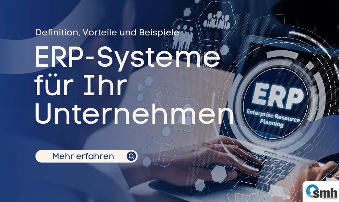 ERP-Systeme für Unternehmer: Definition und Vorteile von ERP für Ihr Unternehmen